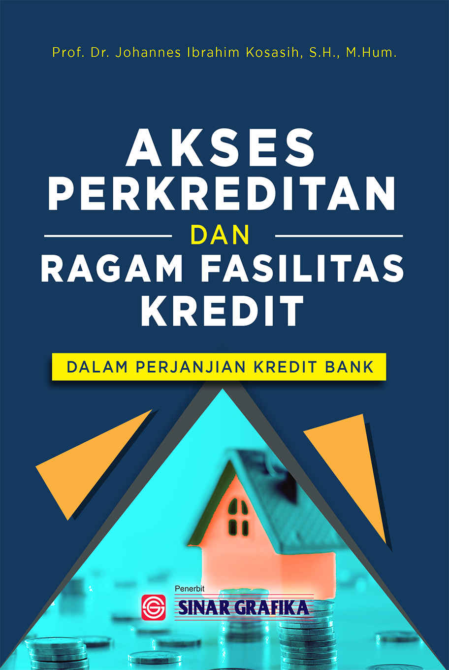 Akses Perkreditan dan Ragam Fasilitas Kredit dalam Perjanjian Kredit Bank